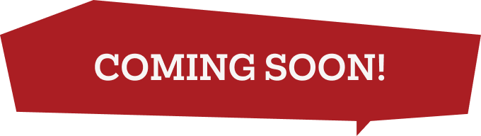 COMING SOON!